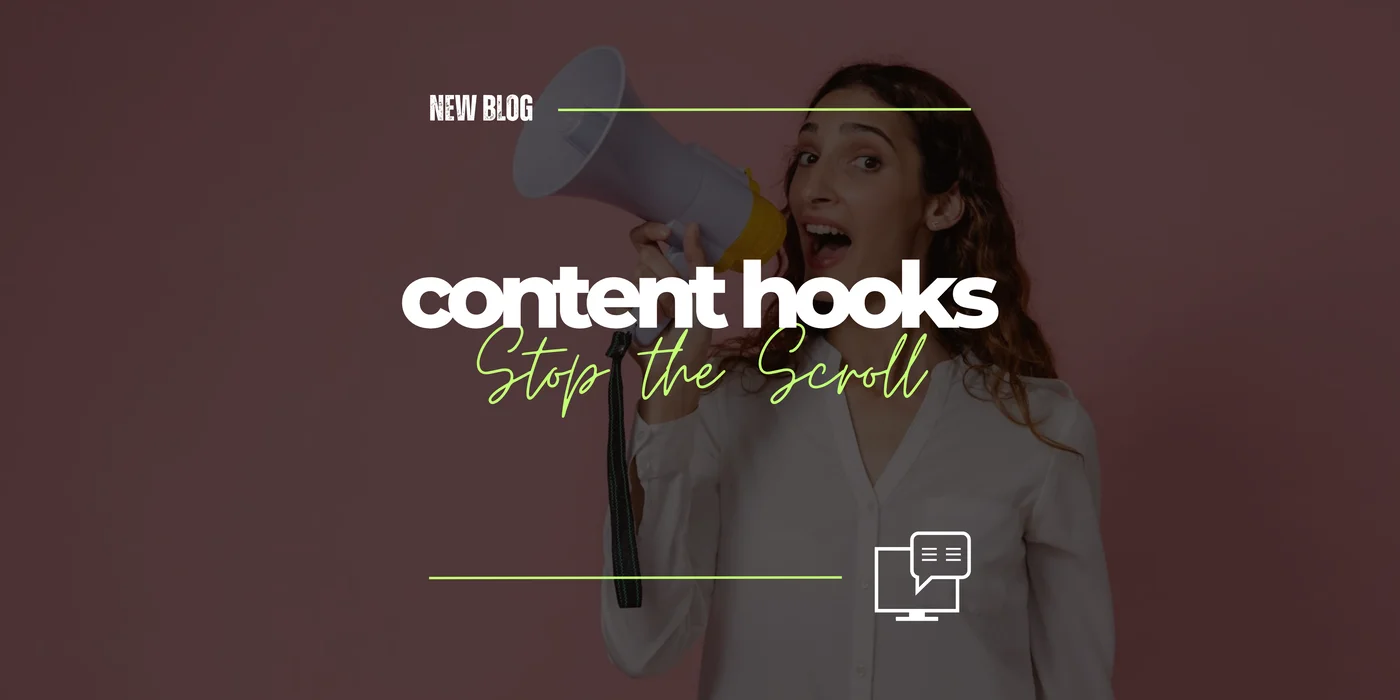 Content Hooks: How to Stop the Scroll and Keep Your Audience Watching
